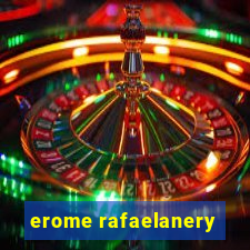 erome rafaelanery